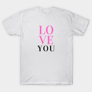 LOVE You - Sweet Lovers Saying T-Shirt